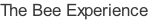The Bee Experience
