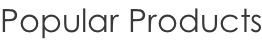 Popular Products